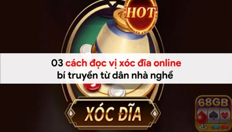 3 cách nghe vị xóc đĩa chỉ cao thủ mới biết 2 Có 3 cách đọc vị xóc đĩa online mà bạn cần biết